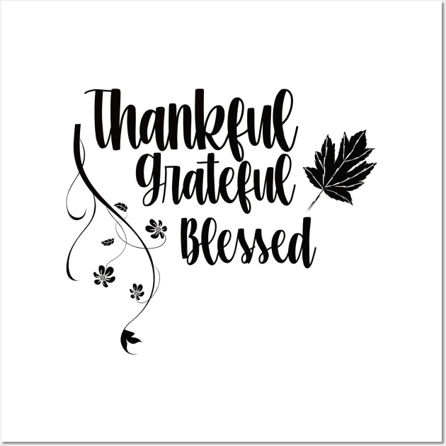 thankful greatful blessed Wall Art by Ticus7